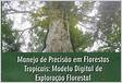 Manejo de precisão em florestas tropicais modelo digital de exploração